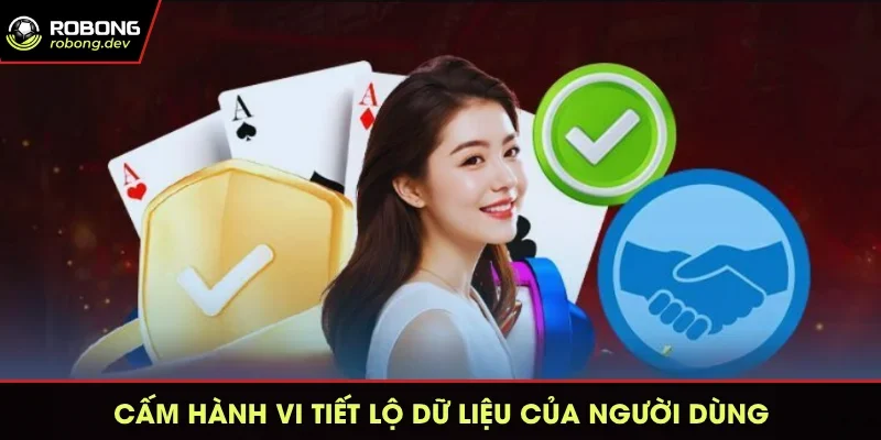 Cấm hành vi tiết lộ dữ liệu của người dùng