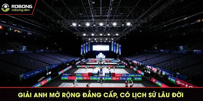 Giải Anh mở rộng đẳng cấp, có lịch sử lâu đời 