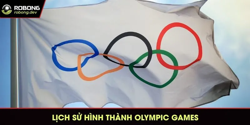 Lịch sử hình thành qua các thời kỳ của Olympic Games